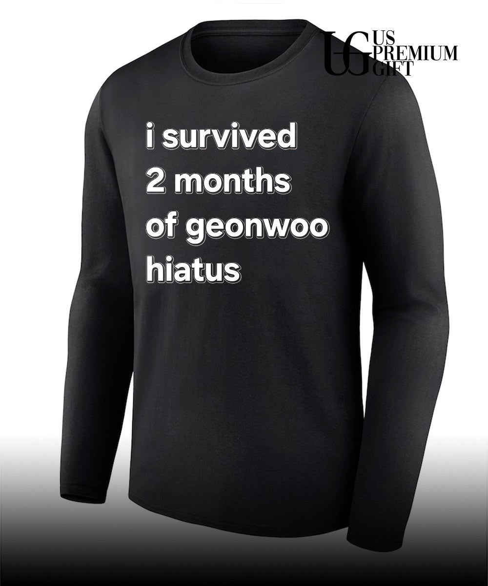 I survived 2 months of geonwoo hiatus T-shirt