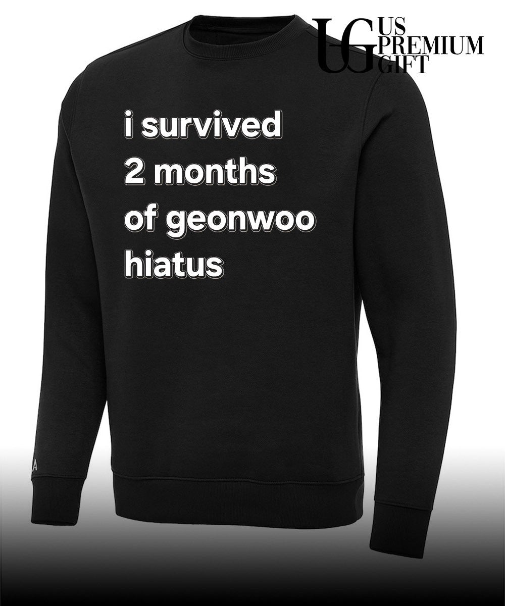 I survived 2 months of geonwoo hiatus T-shirt