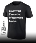 I survived 2 months of geonwoo hiatus T-shirt