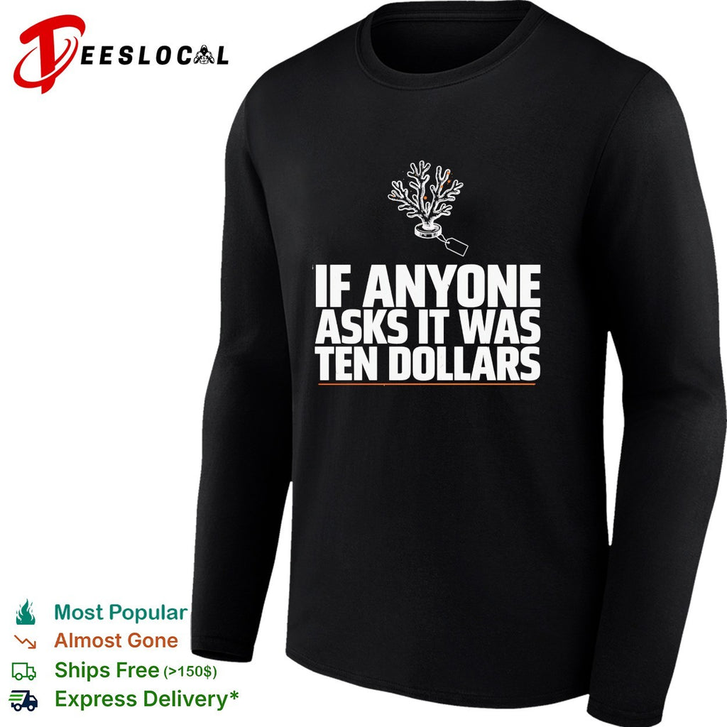 If anyone asks it was ten dollars coral shirt