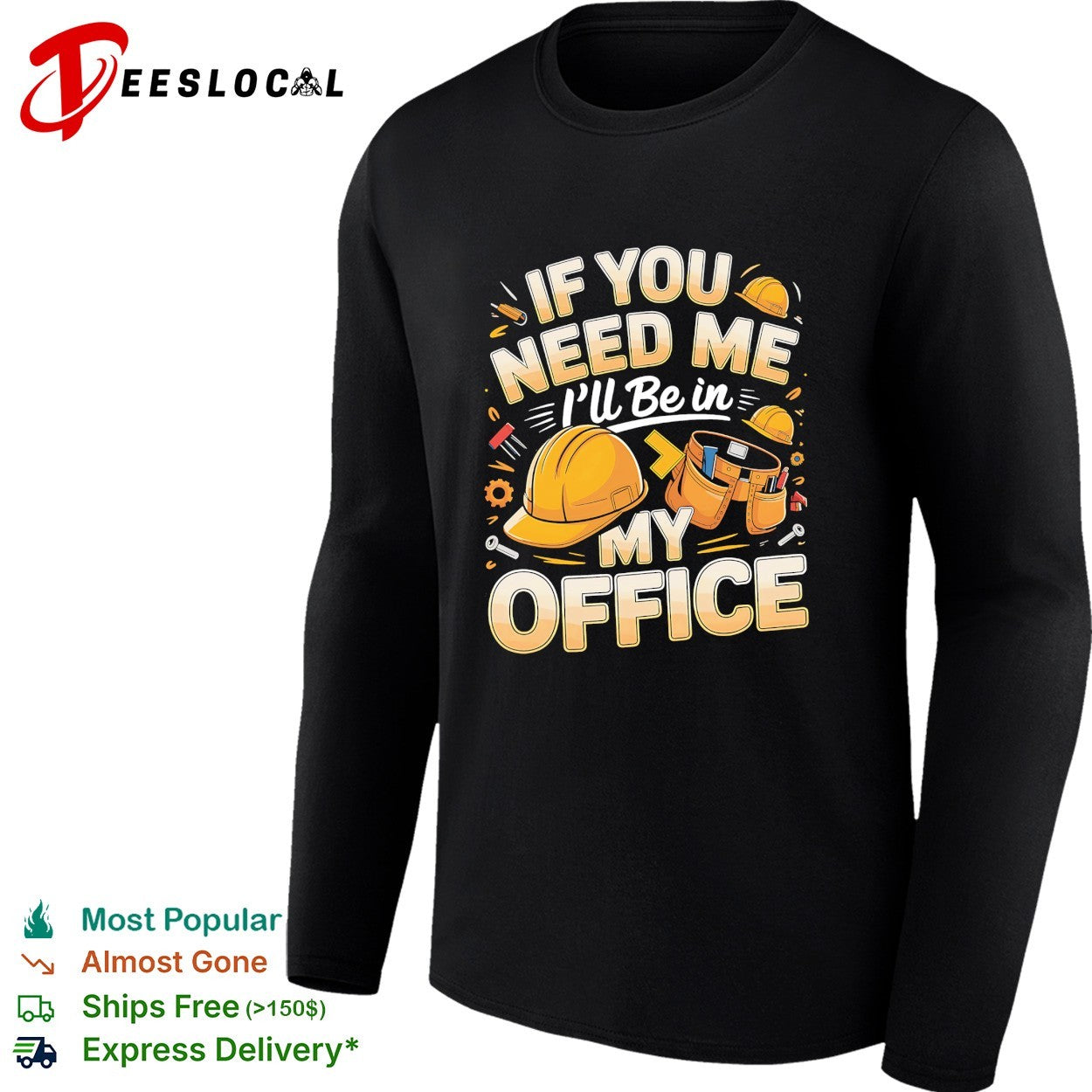 If you need me I’ll be in my office construction shirt