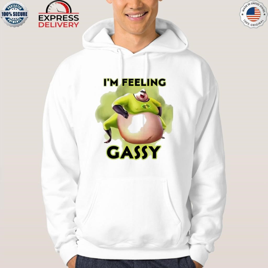 I’m Feeling Gassy Shirt