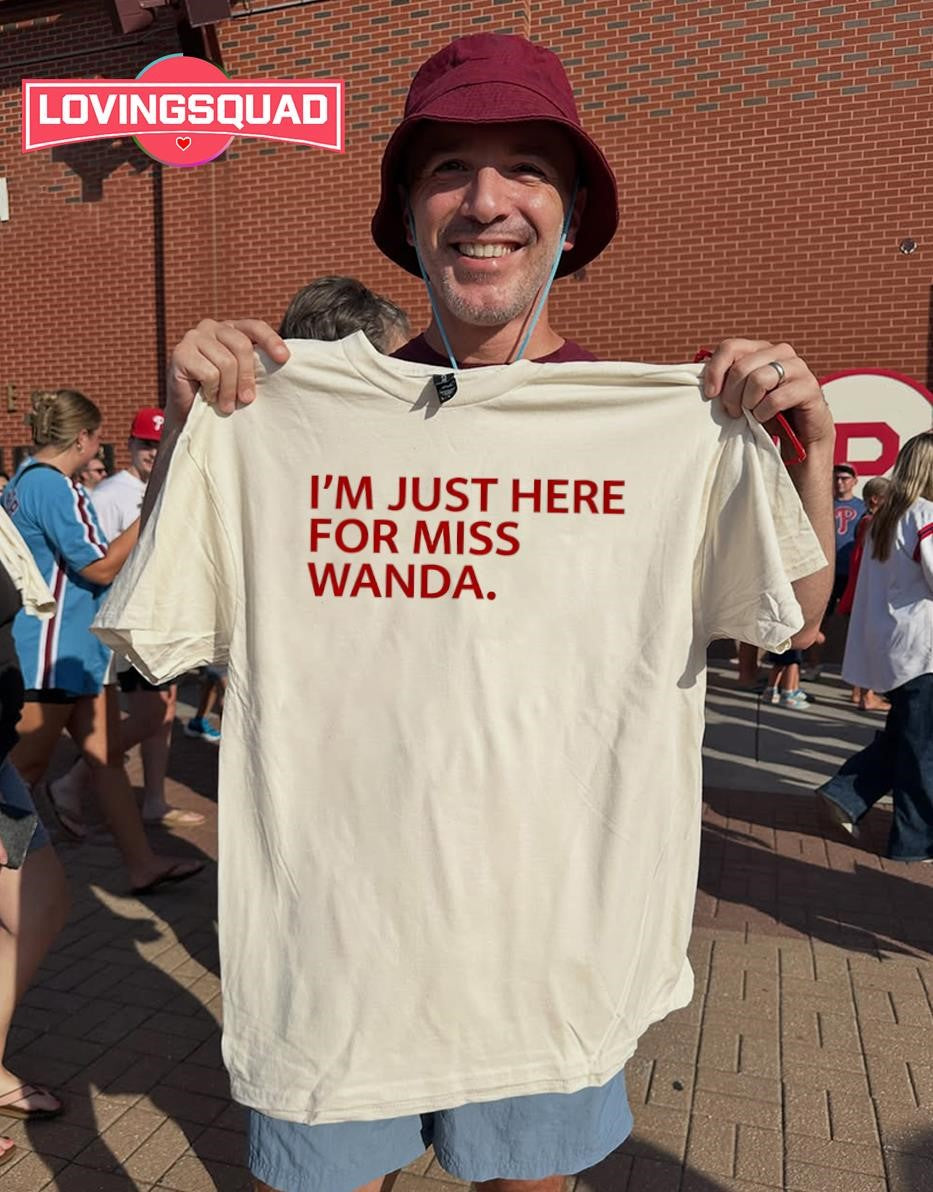 I’m Just Here For Miss Wanda T-shirt