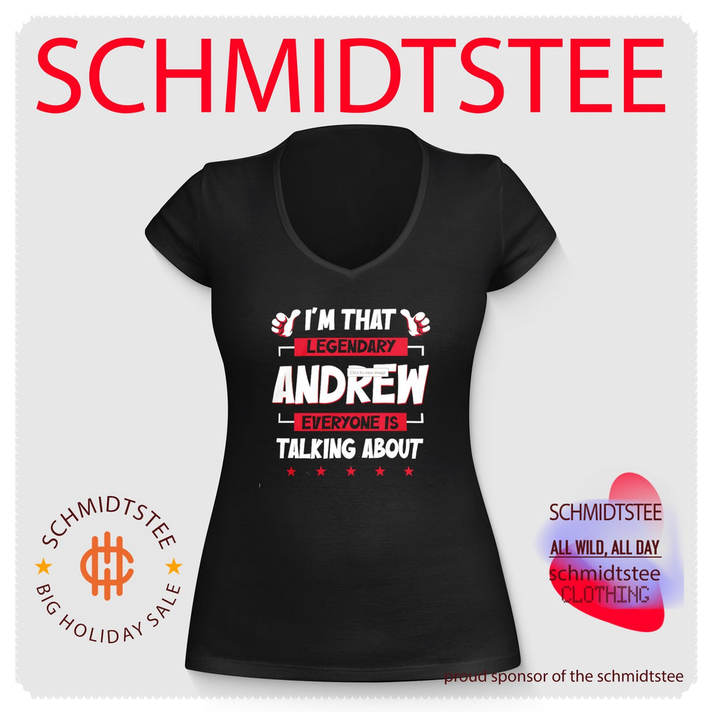 I’m That Legendary Andrew Everyone Is Talking About shirt