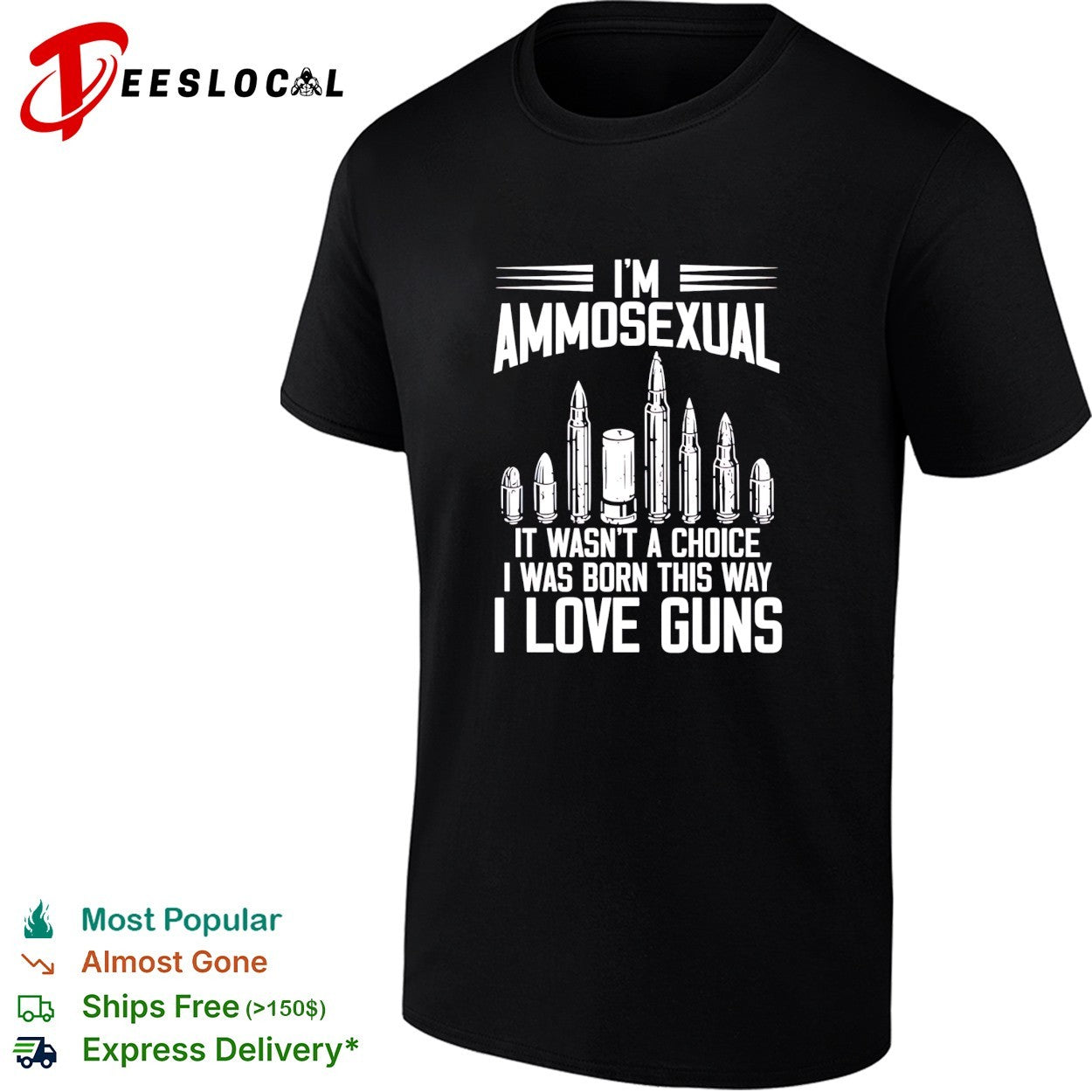 I’m ammosexual it wasn’t a choice I was born this way I love guns shirt