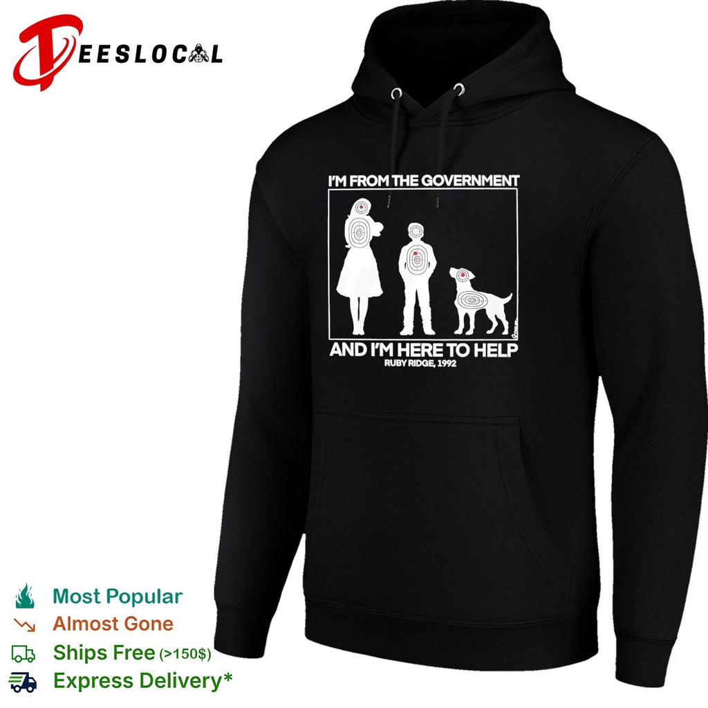 I’m from the government and I m here to help Ruby Ridge 1992 shirt