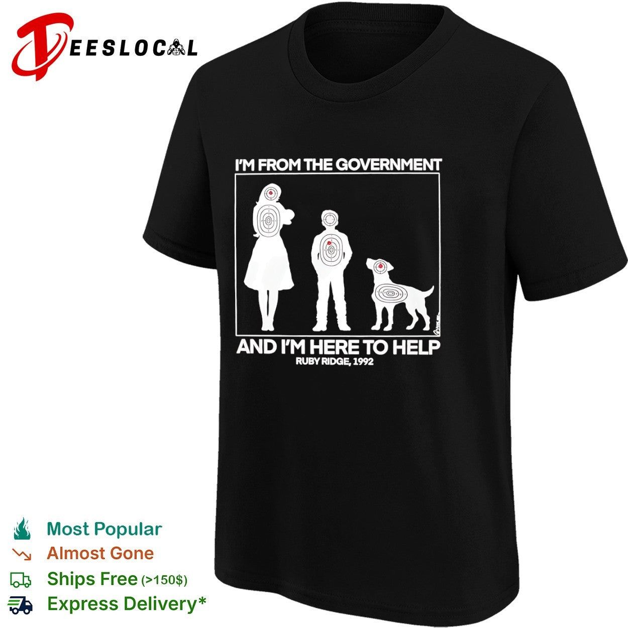I’m from the government and I m here to help Ruby Ridge 1992 shirt