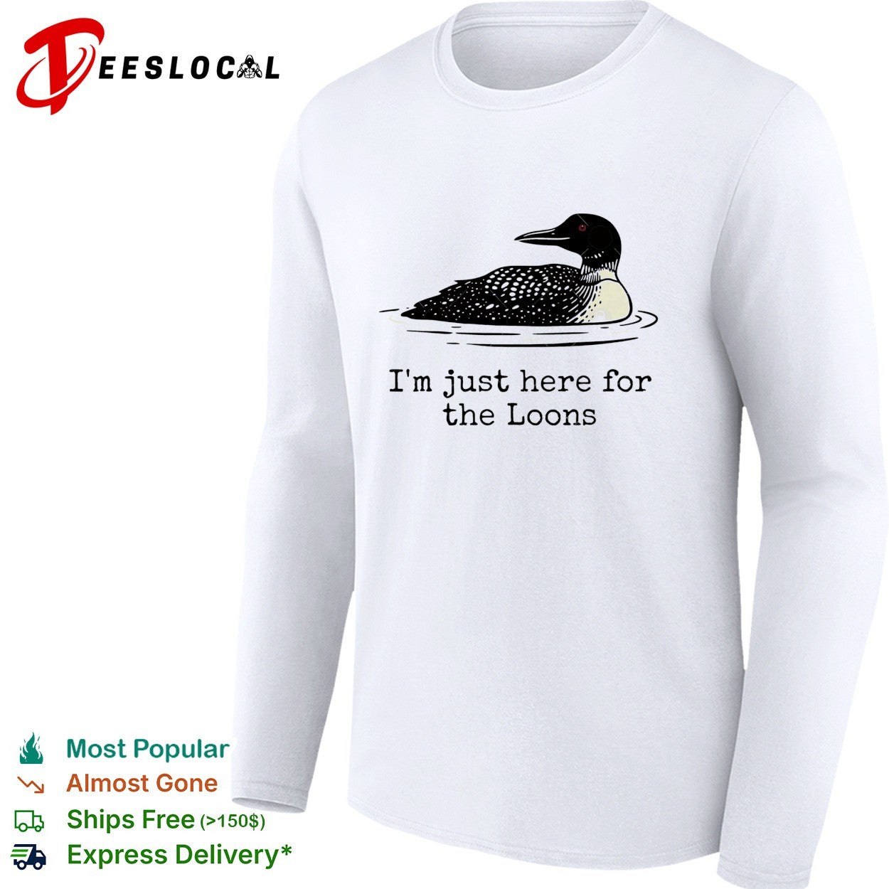 I’m just here for the loons shirt