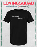 I’m not a hallucination you are a pipe dream T-shirt