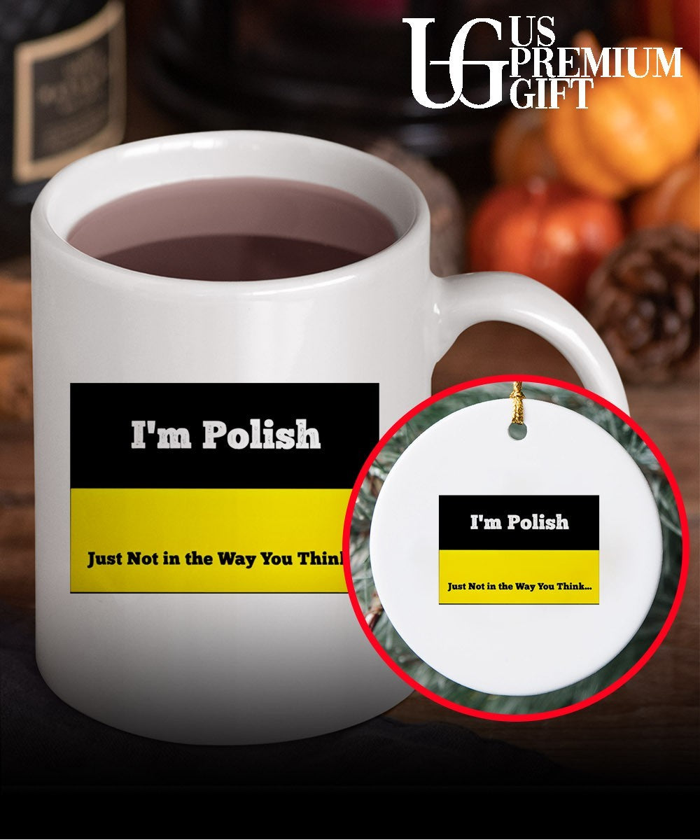 I’m polish just not in the way you think shirt