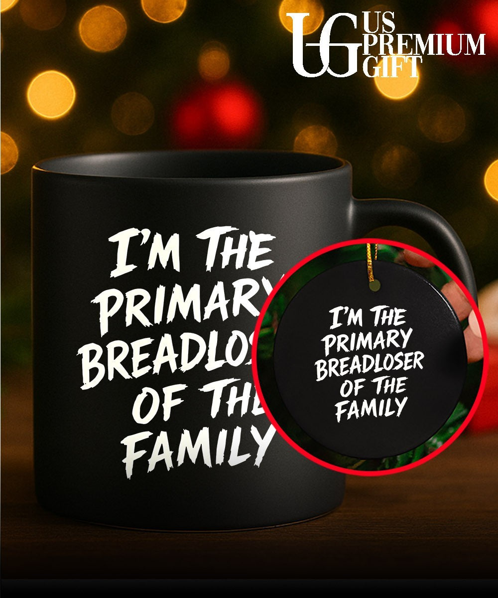 I’m the Primary Breadloser of The Family T-shirt