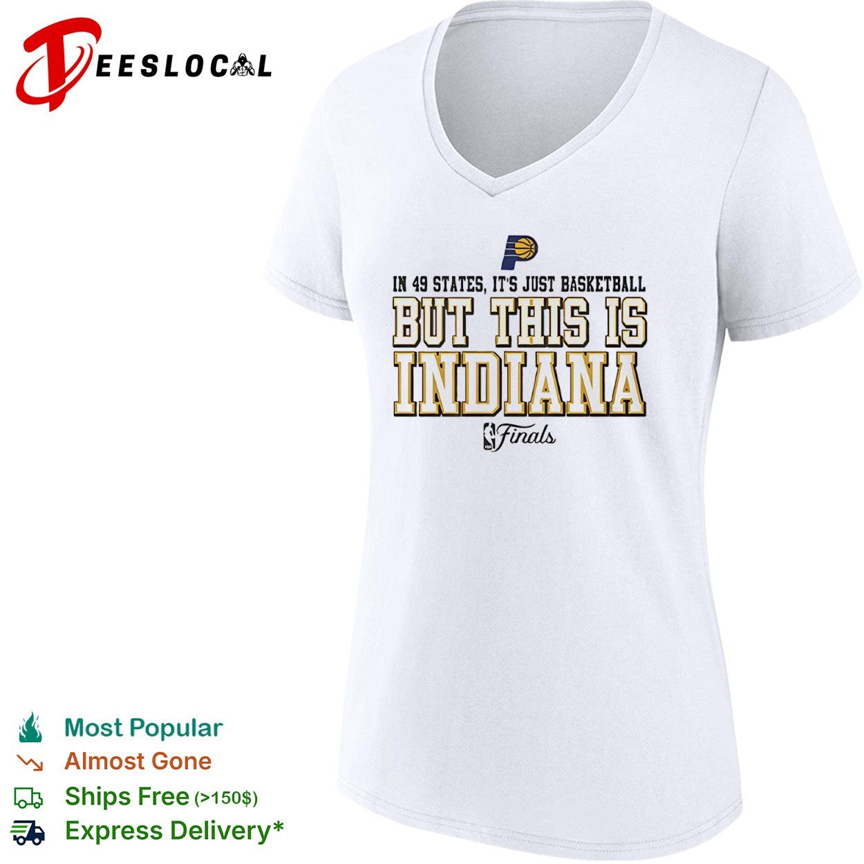 In 49 states it is just basketball but this is Indiana Pacers NBA Finals shirt