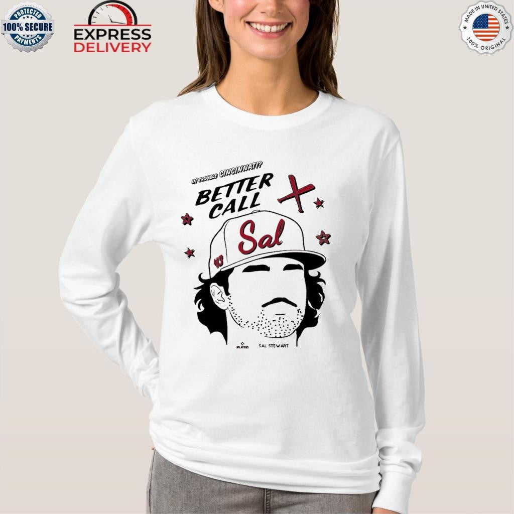 In Trouble Cincinnati Reds Better Call Sal Stewart Shirt