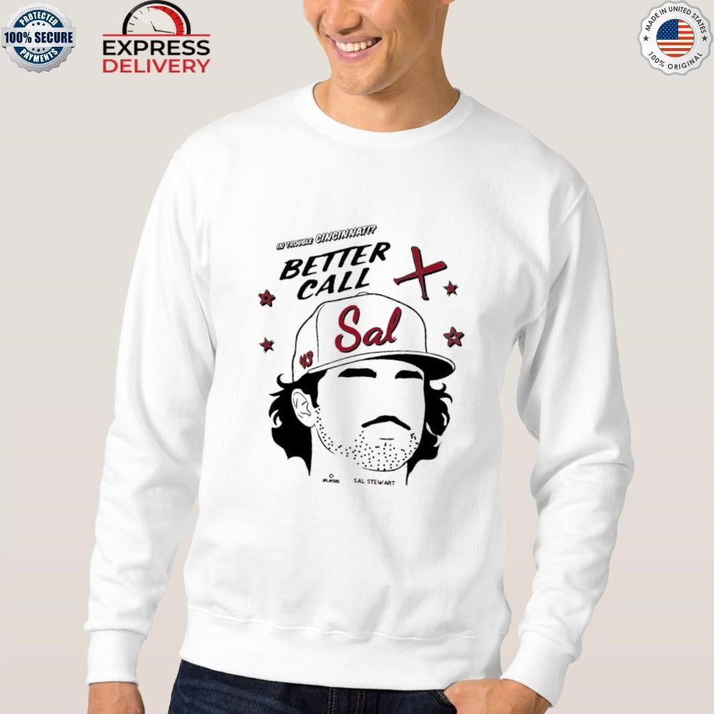 In Trouble Cincinnati Reds Better Call Sal Stewart Shirt