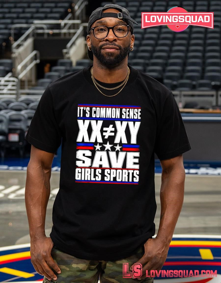 It’s Common Sense XX is Different to XY Save Girls Sports T-Shirt
