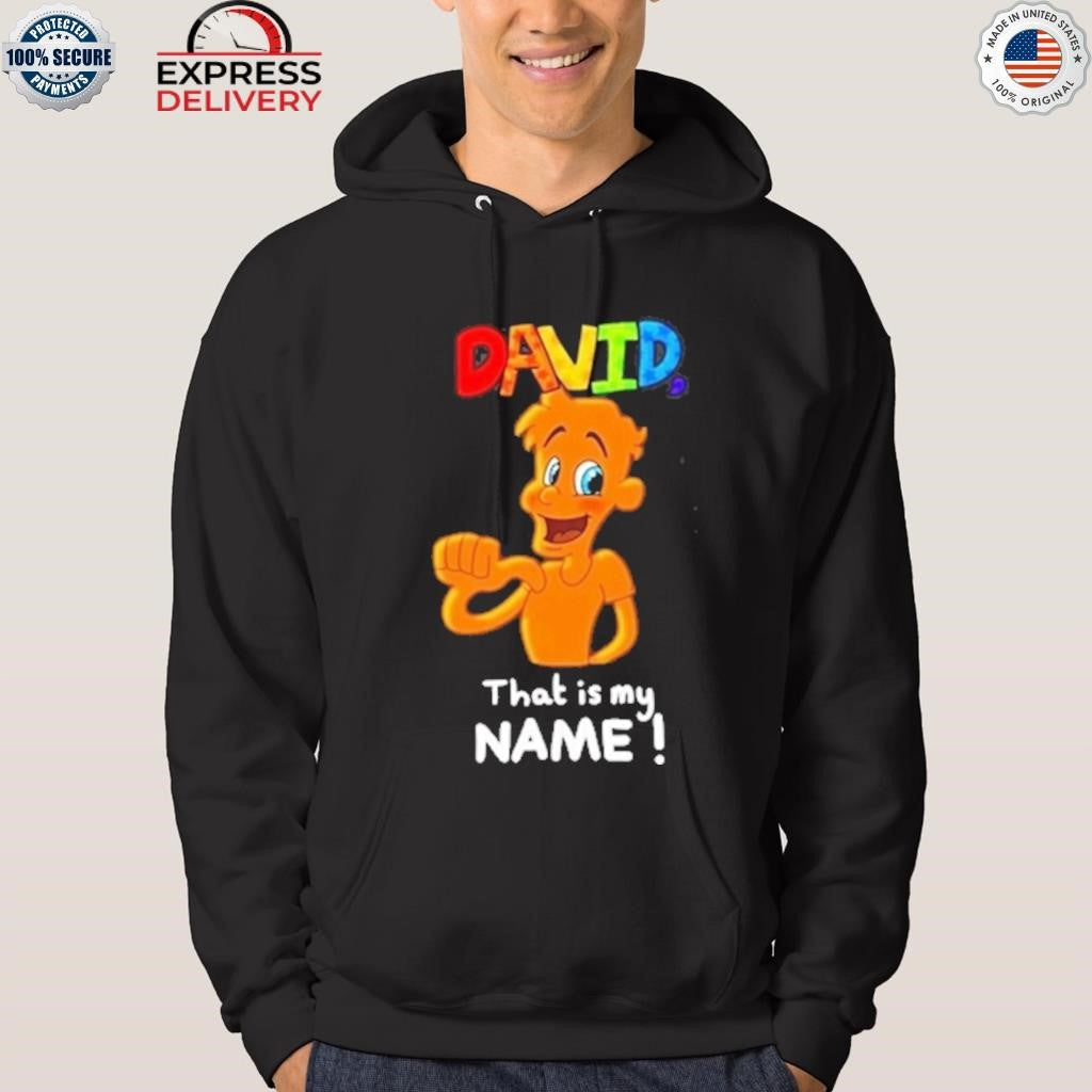 Jackies Box David That Is My Name Shirt