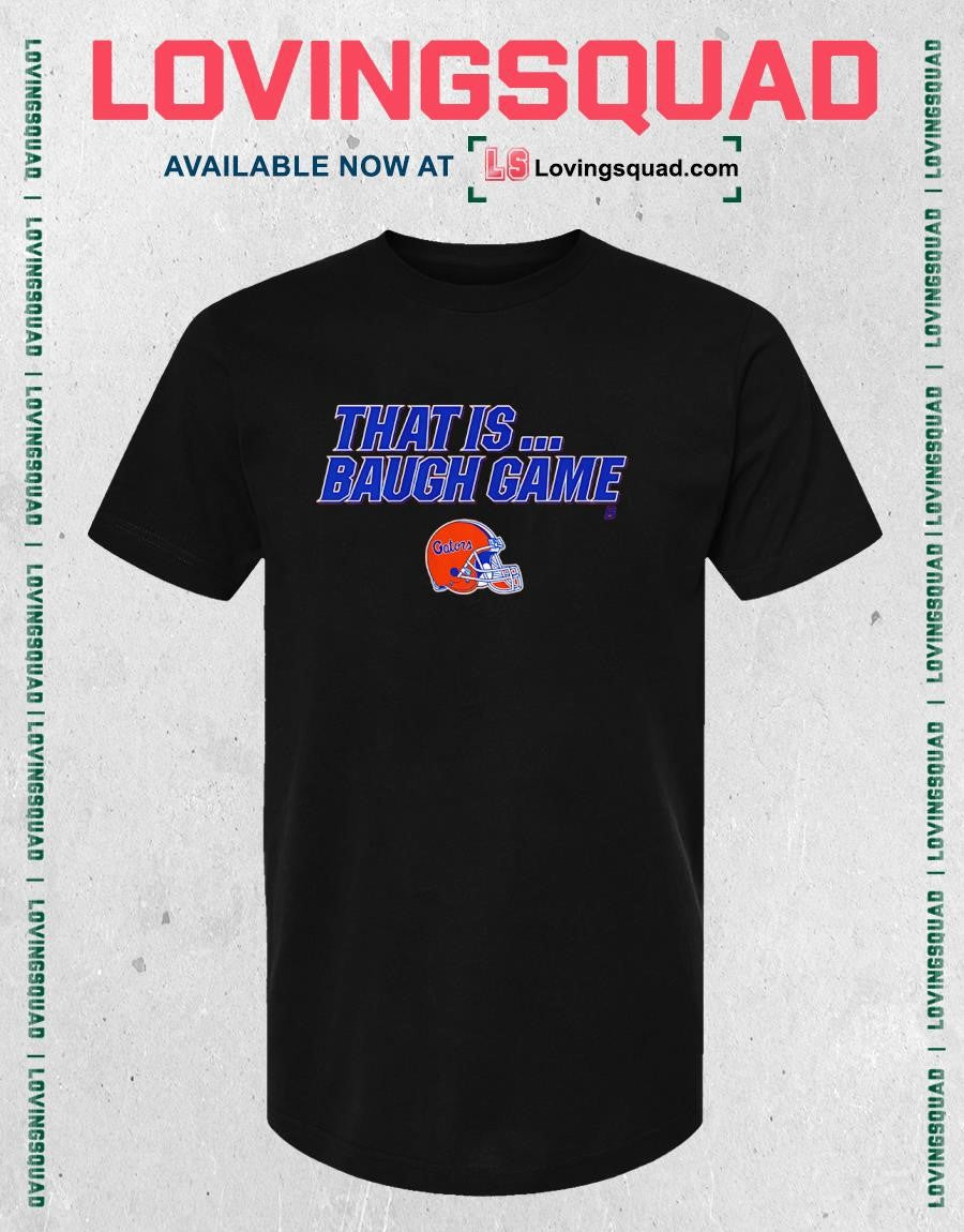 Jadan Baugh That Is Baugh Game Florida Gators T-shirt