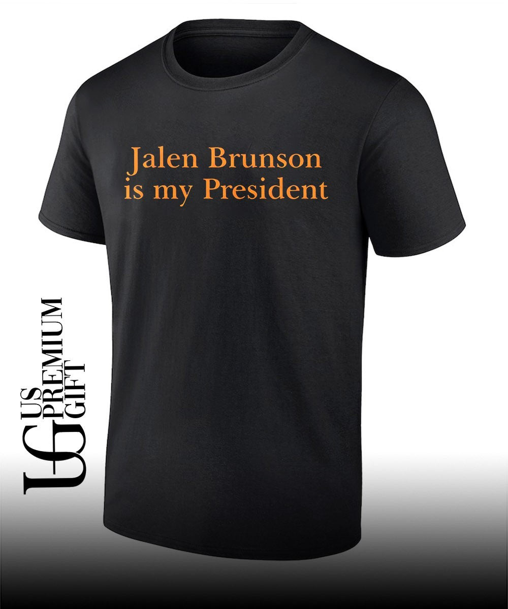 Jalen Brunson is my president shirt