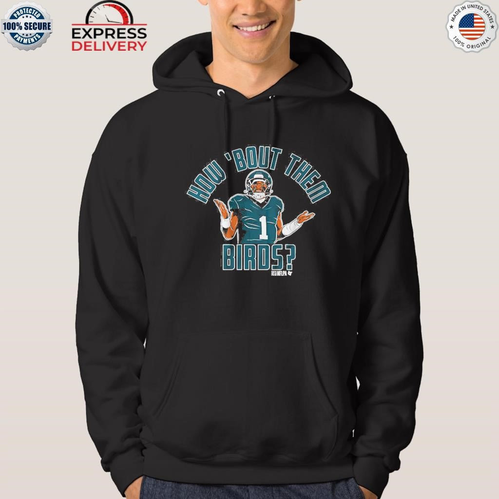 Jalen Hurts How ‘Bout Them Birds Shirt