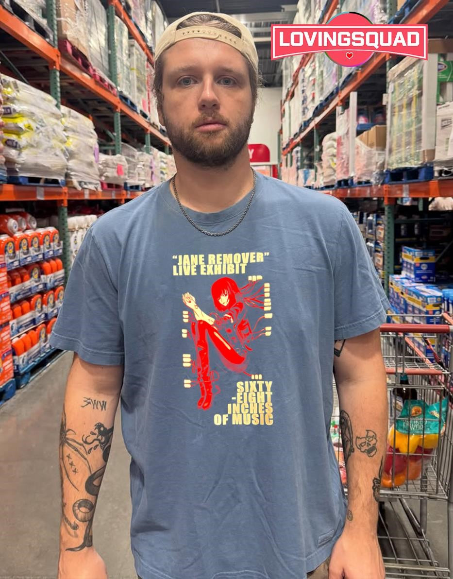 Jane Remover Live Exhibit Sixty-Eight Inches of Music shirt