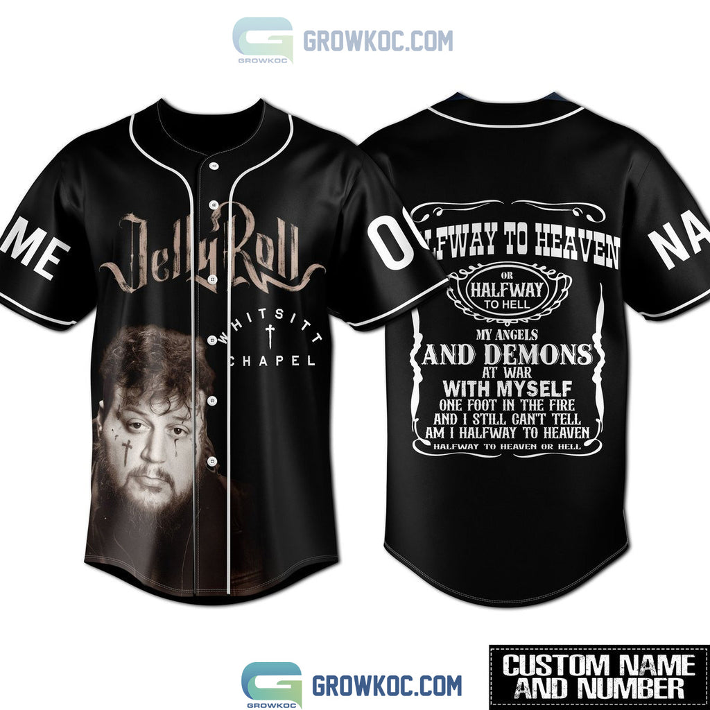 Jelly Rolll Whitsitt Chapel Halfway To Heaven Or Hell Personalized Baseball Jersey