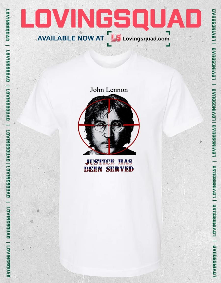 John Lennon Justice Has Been Served T-Shirt