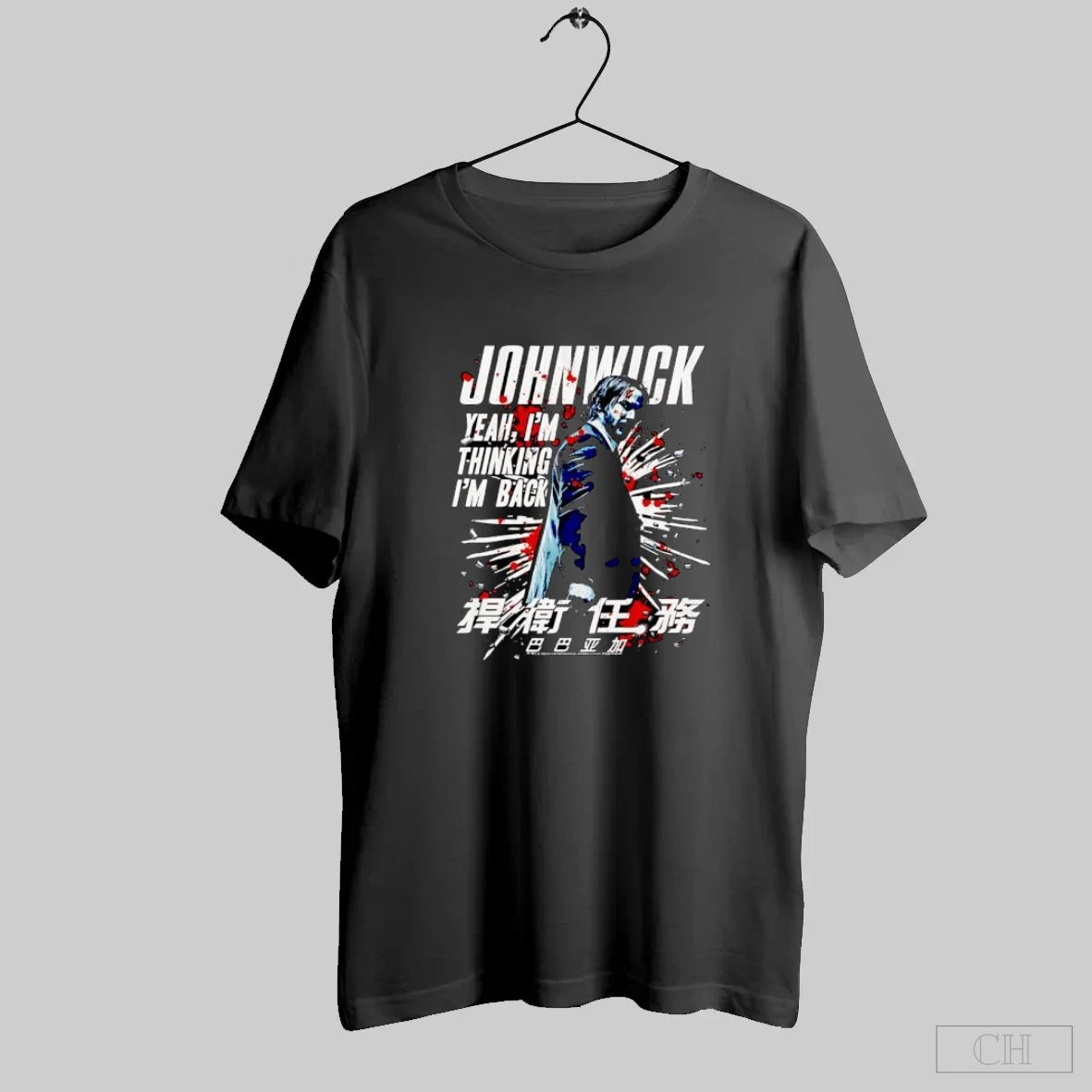 John Wick Yeah I_m Thinking I_m Back Movie Quote S Black T-Shirts, Hoodie, Sweatshirt | InkRitualCo.com