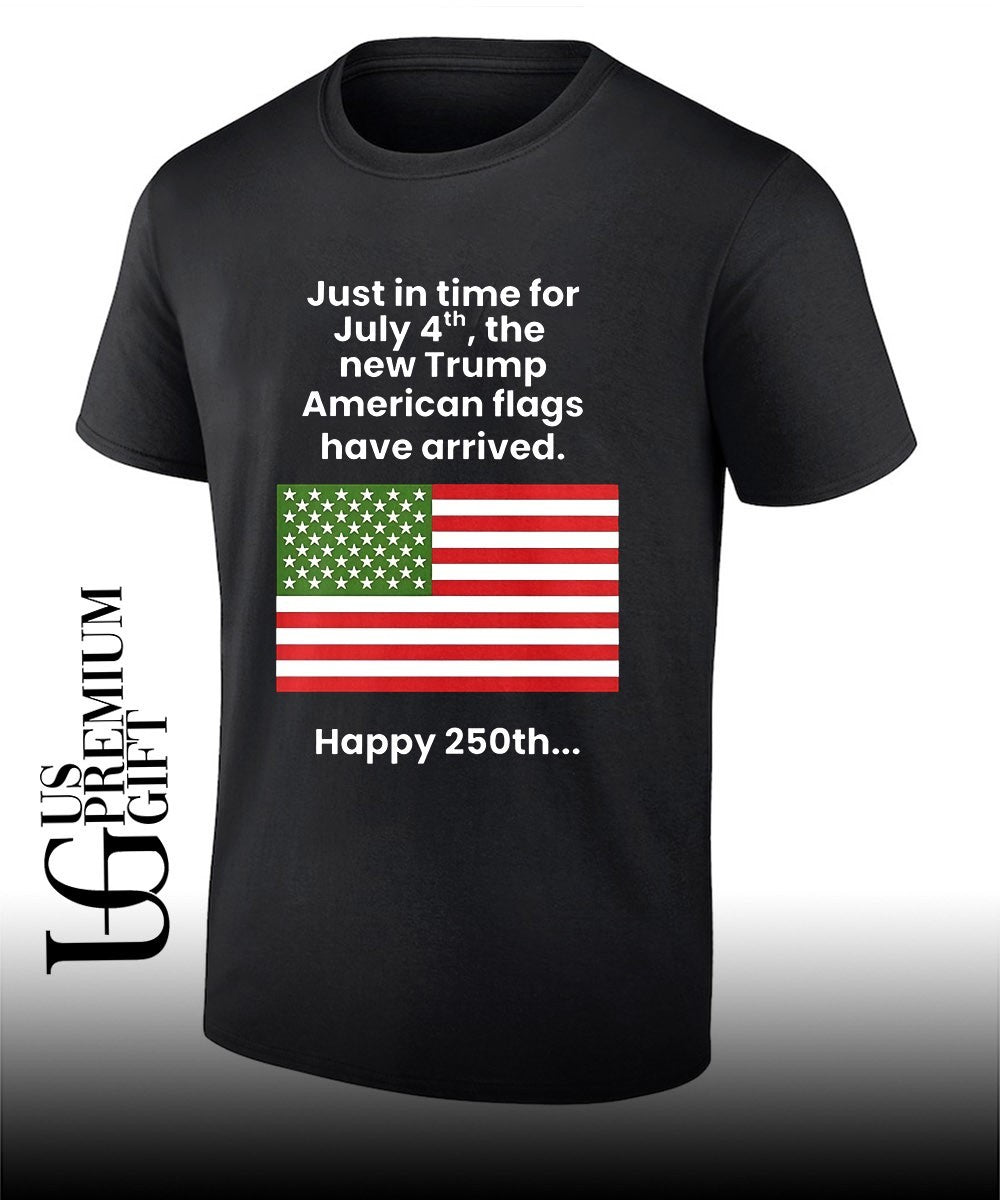 Just In Time For July 4th The New Trump Happy 250th USA flag shirt