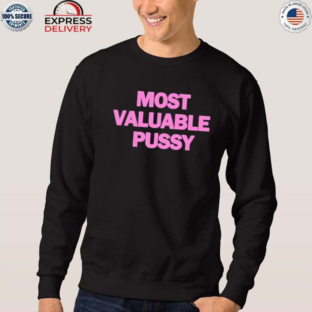 Kayla Malec Most Valuable Pussy Shirt