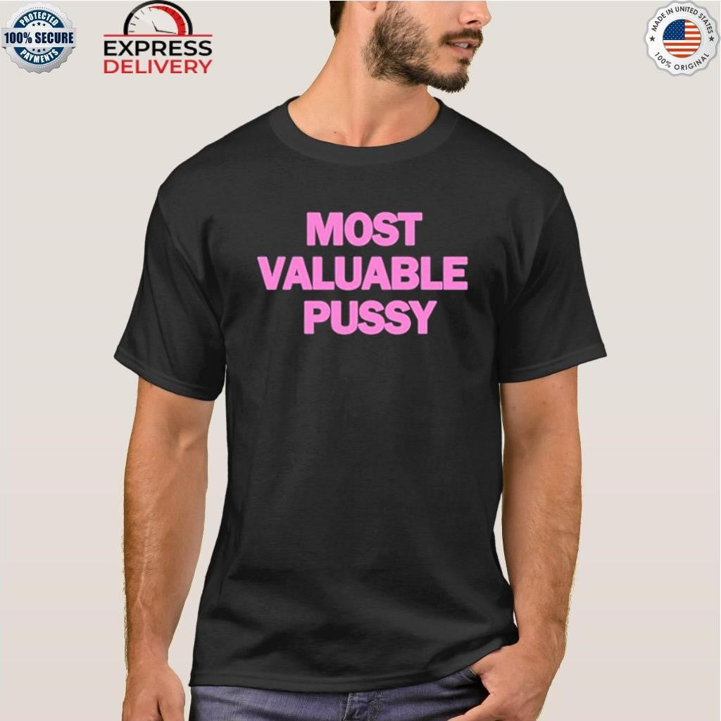 Kayla Malec Most Valuable Pussy Shirt