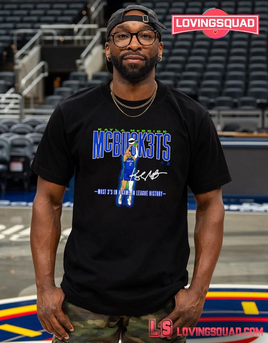 Kayla Mcbride 10 Mcbuck3ts Minnesota Lynx Most 3’s In A Game In League History T-shirt
