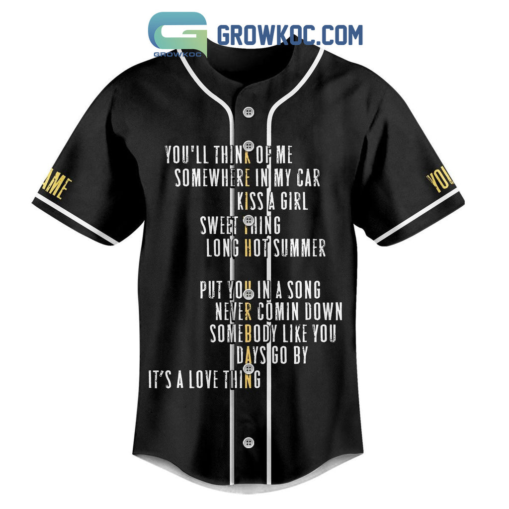 Keith Urban But You’re The Girl Whose Open Arms Are All I Really Need Personalized Baseball Jersey