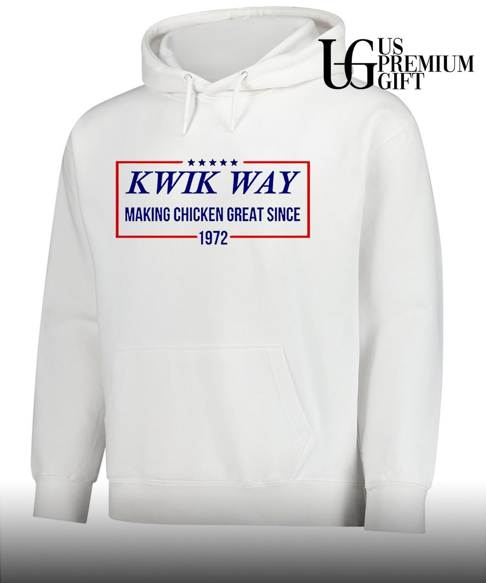 Kwik Way Making Chicken Great since 1972 shirt