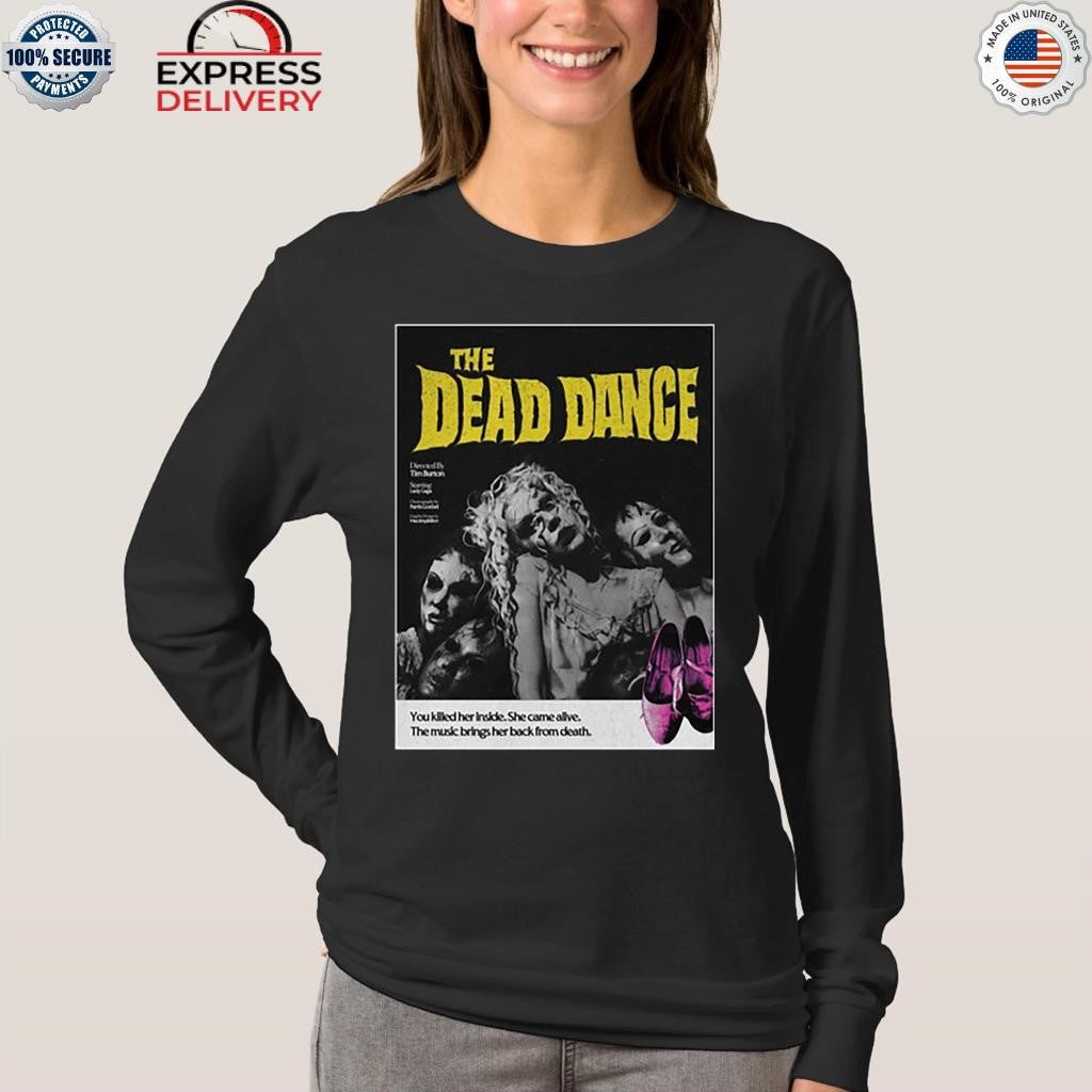 Lady Gaga The Dead Dance Shirt