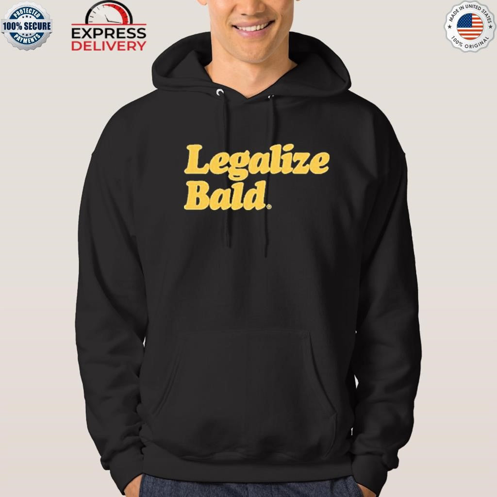 Legalize Bald Shirt