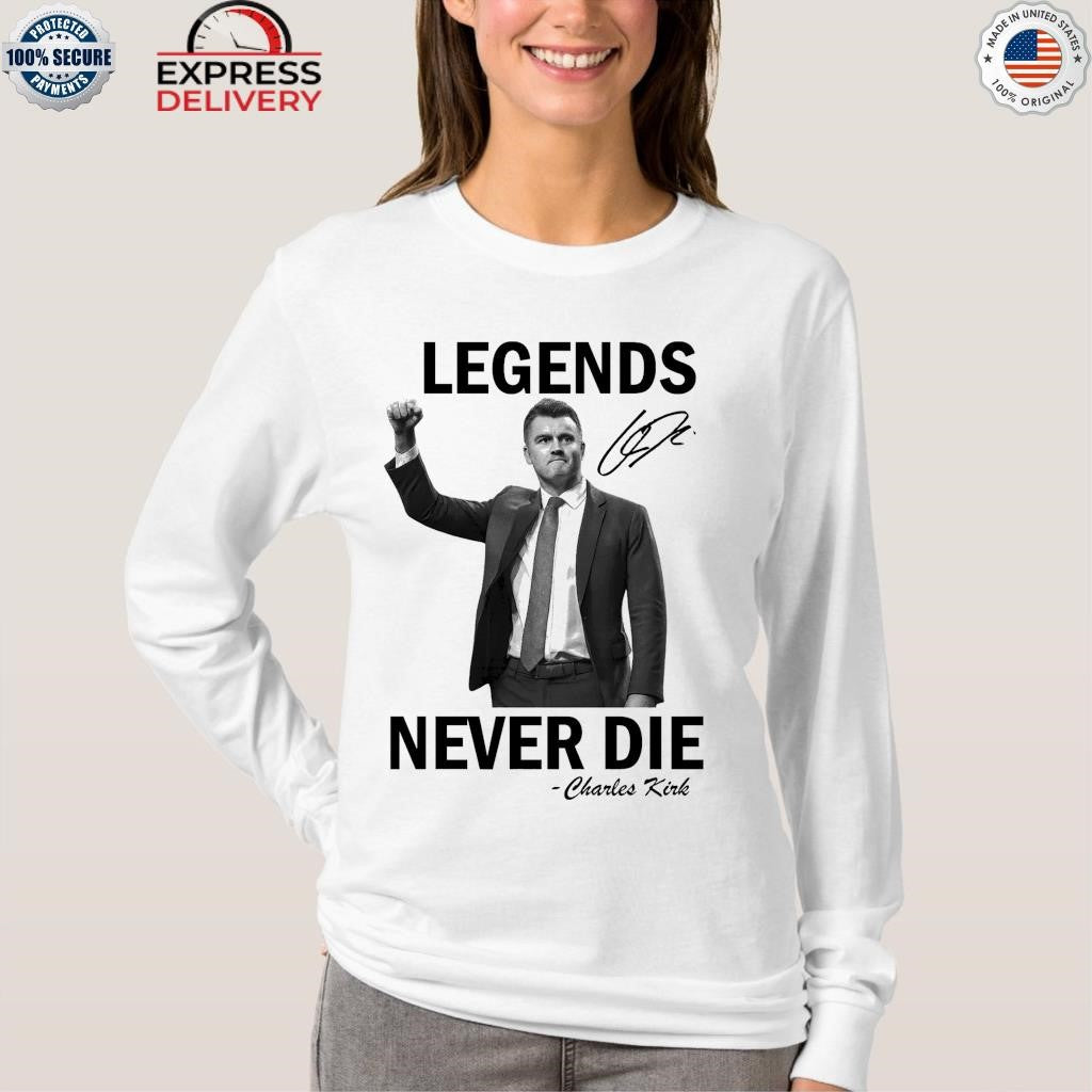 Legends Never Die Charlie Kirk Memorial Tribute Shirt