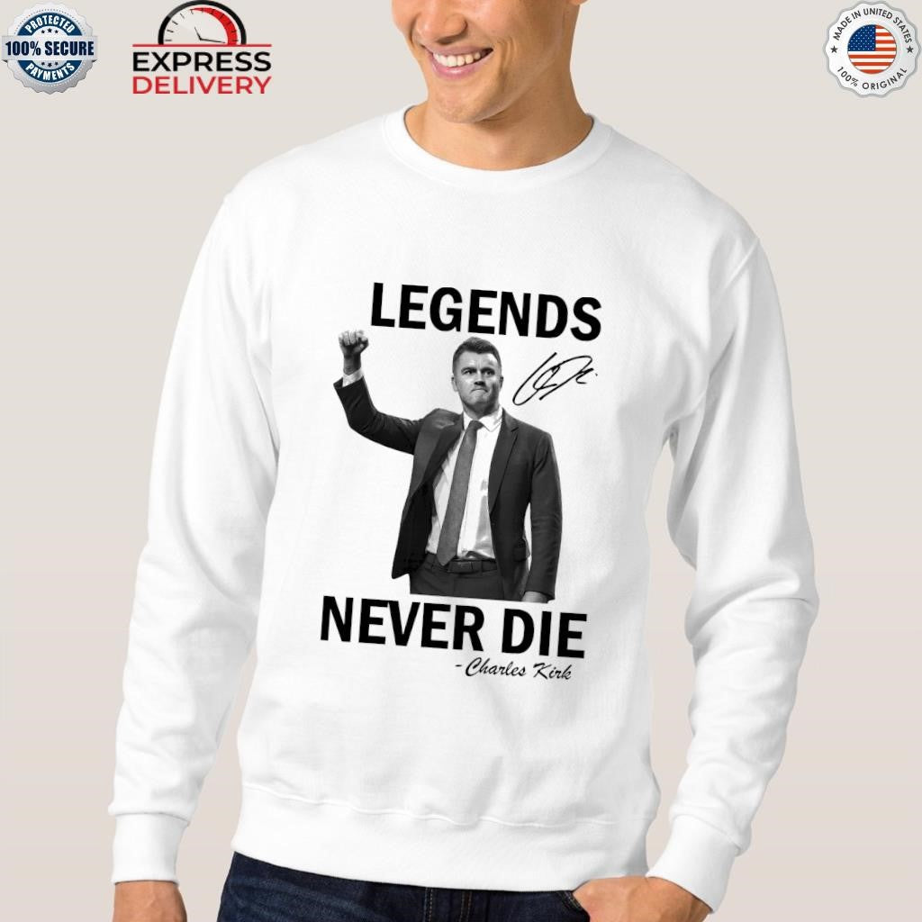Legends Never Die Charlie Kirk Memorial Tribute Shirt