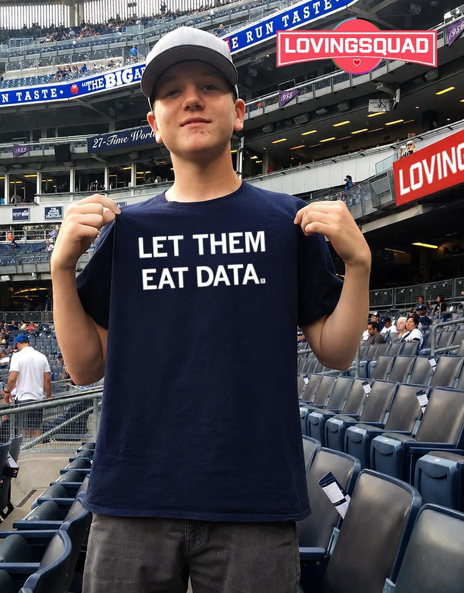 Let Them Eat Data technology slogan minimalist T-shirt