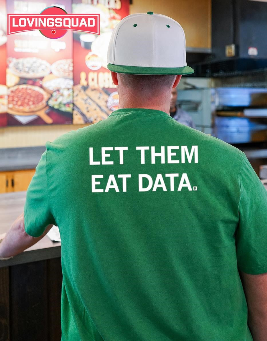 Let Them Eat Data technology slogan minimalist T-shirt