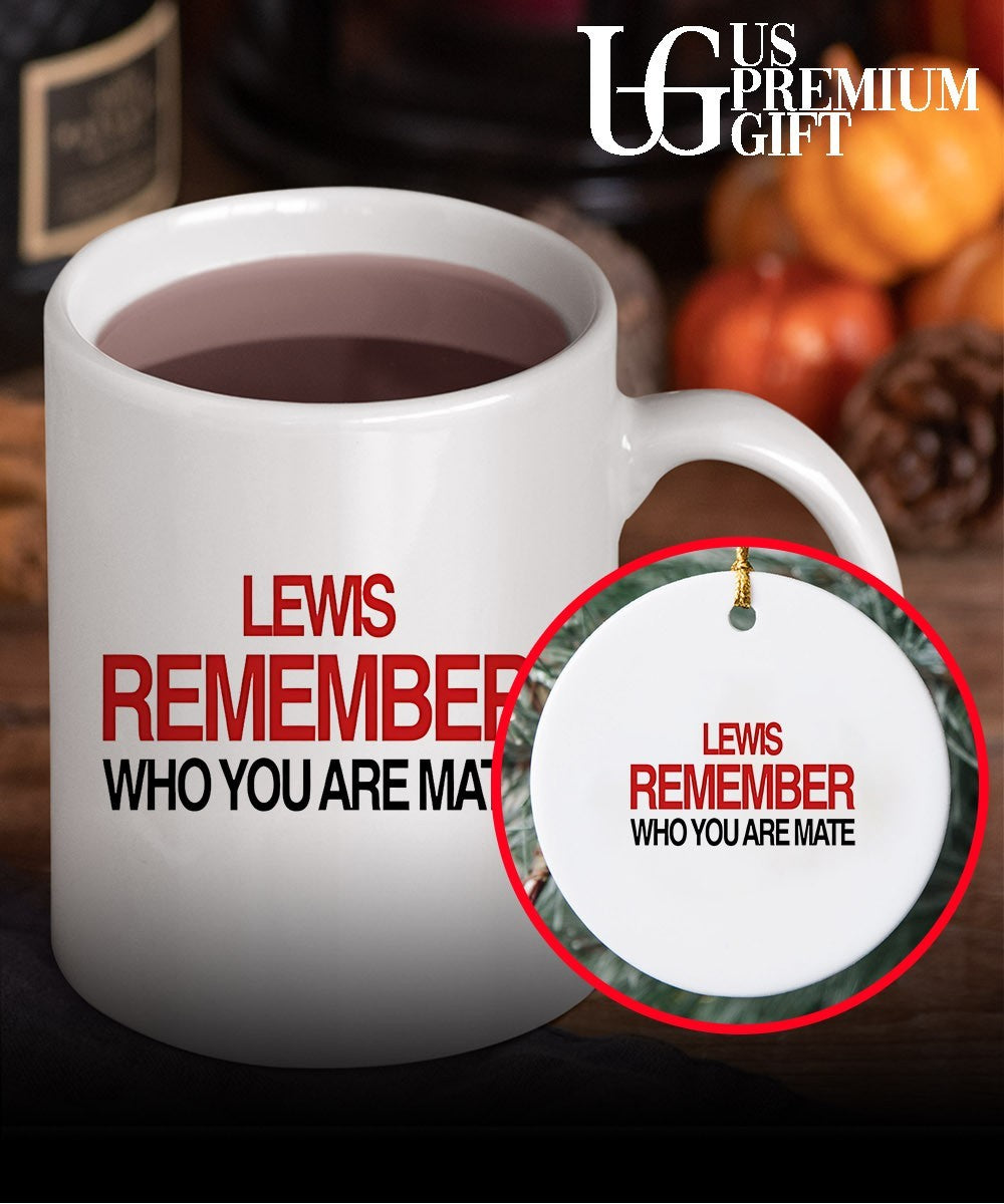 Lewis Hamilton Remember Who You Are Mate shirt