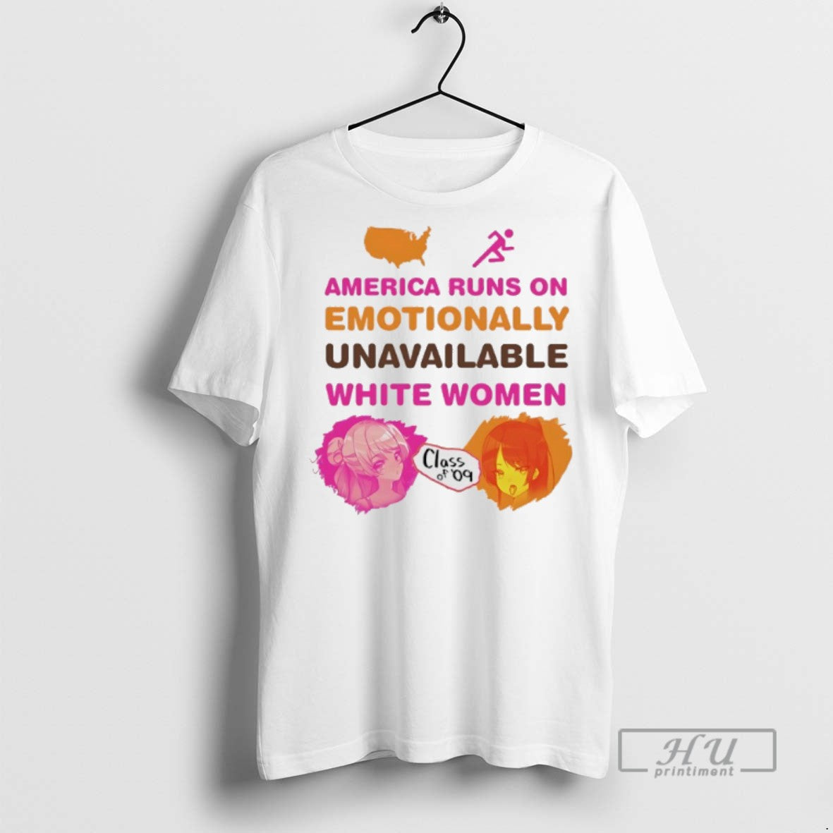 Limited Edition America Runs On Emotionally Unavailable White Women Class Of 09 Graphic T-Shirts, Hoodie, Sweatshirt