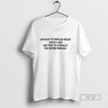 Limited Edition Contrary To Popular Belief I Have A Dad And That Is Literally The T-Shirts, Hoodie, Sweatshirt