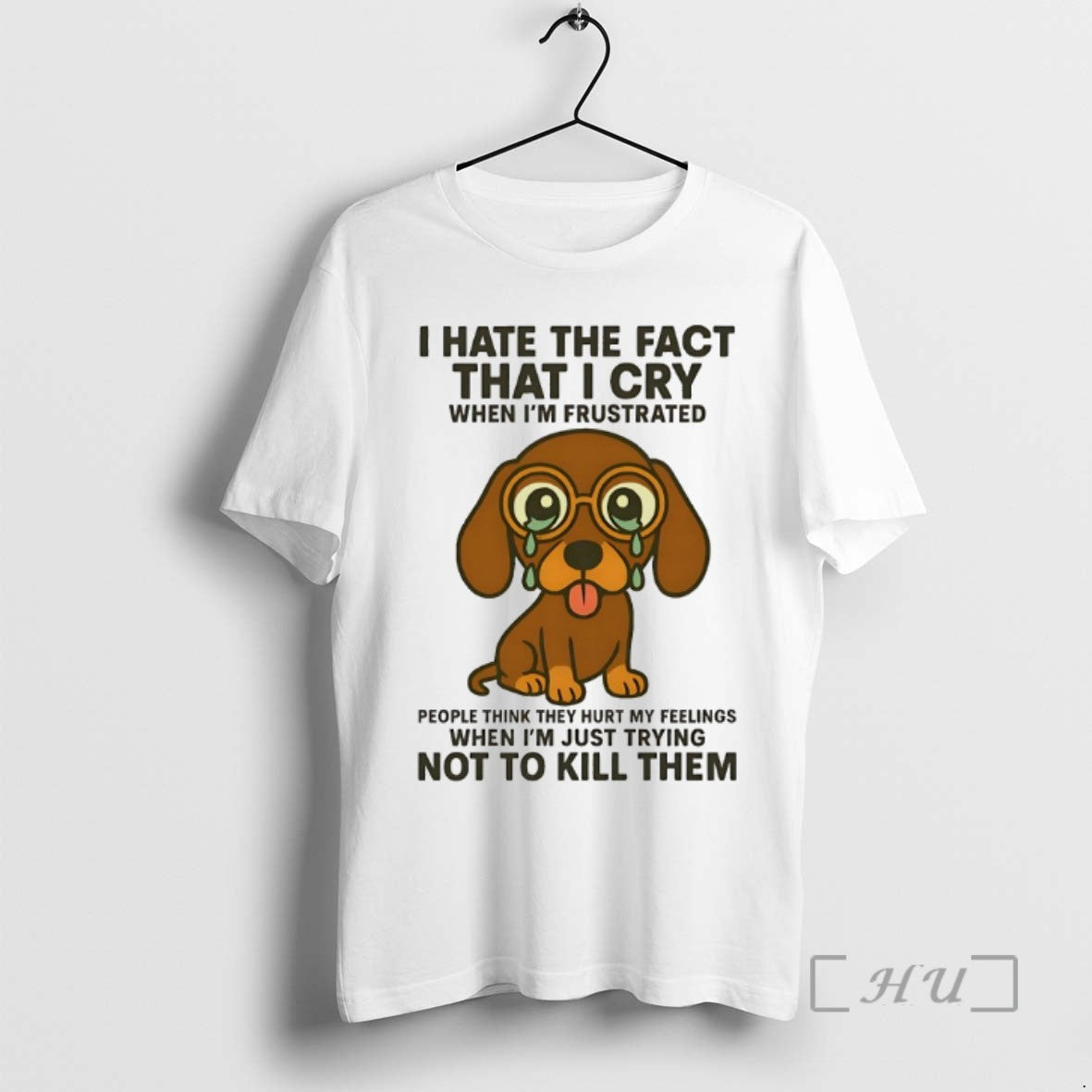 Limited Edition Dachshund I Hate The Fact That I Cry When Im Frustrated T-Shirts, Hoodie, Sweatshirt | InkRitualCo.com