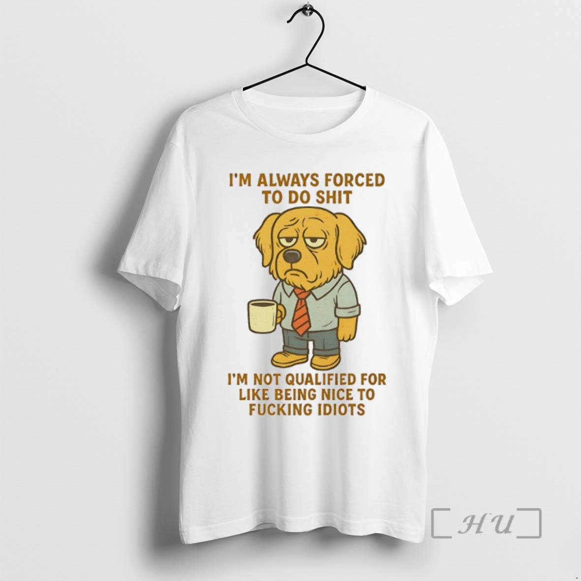Limited Edition Golden Retriever Im Always Forced To Do Shit Im Not Qualified For Like T-Shirts, Hoodie, Sweatshirt