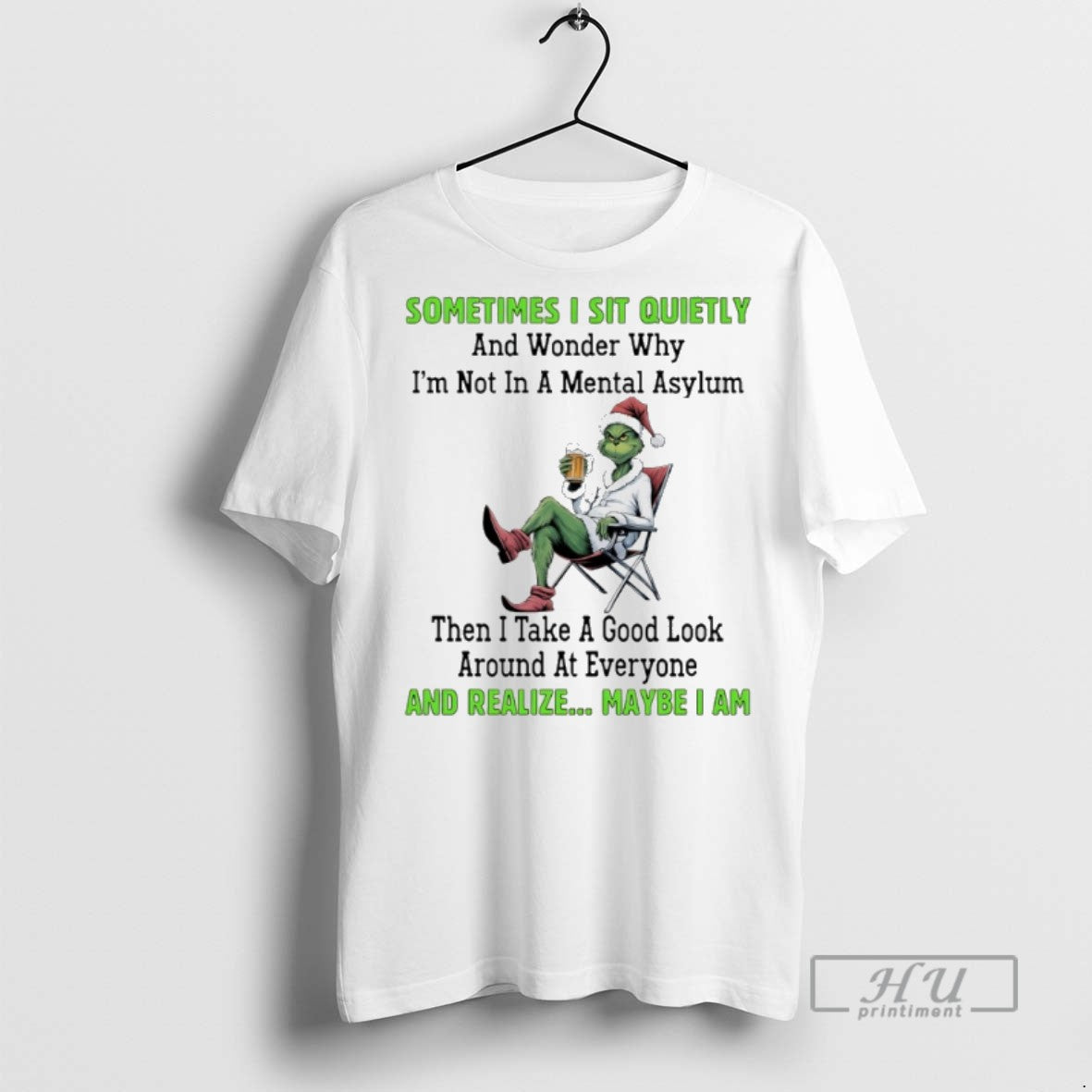 Limited Edition Grinch Christmas Beer Sometimes I Sit Quietly And Wonder Why Im Not In T-Shirts, Hoodie, Sweatshirt