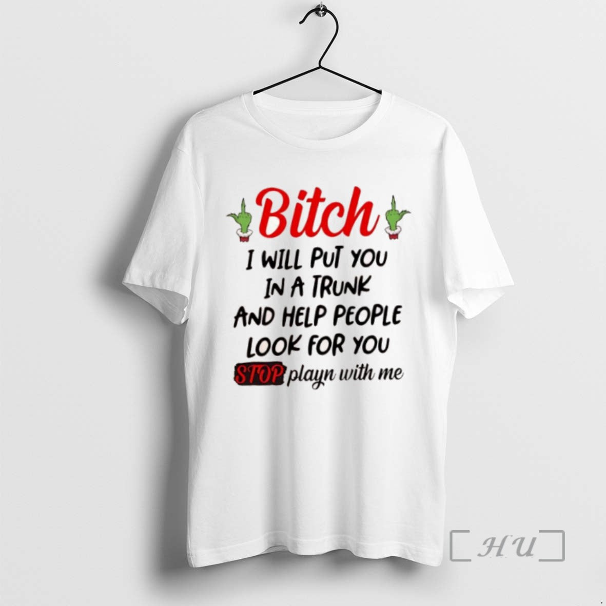 Limited Edition Grinch Bitch I Will Put You In A Trunk And Help People Look T-Shirts, Hoodie, Sweatshirt | InkRitualCo.com