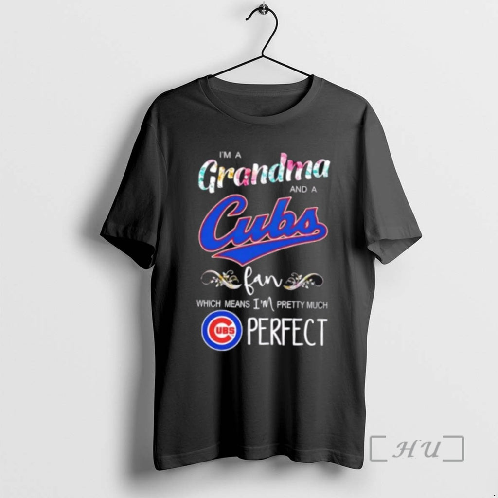 Limited Edition Im A Grandma And A Chicago Cubs Fan Which Means Im Pretty Much T-Shirts, Hoodie, Sweatshirt | InkRitualCo.com