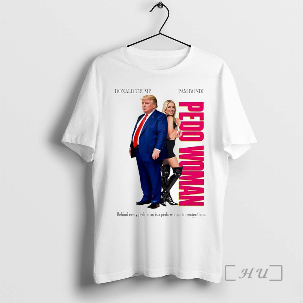 Limited Edition Pedo Woman Behind Every Pedo Man Is A Pedo Woman To Protect Him T-Shirts, Hoodie, Sweatshirt