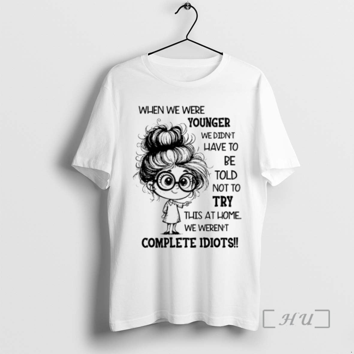 Limited Edition When We Were Younger We Didnt Have To Be Told Not To Try T-Shirts, Hoodie, Sweatshirt | InkRitualCo.com