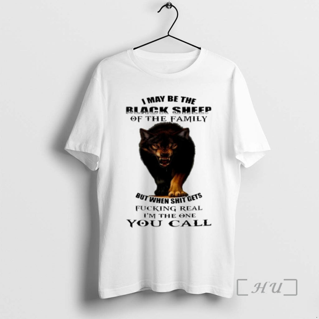 Limited Edition Wolf I May Be The Black Sheep Of The Family But When Shit T-Shirts, Hoodie, Sweatshirt | InkRitualCo.com